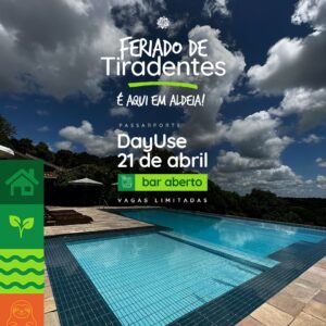 DAY USE  - Feriado Tiradentes