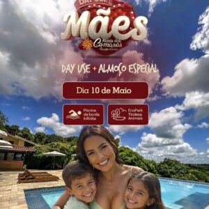 DAY USE -  DIA DAS MÃES
